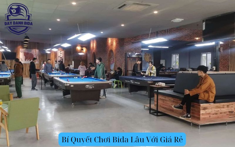Bí Quyết Chơi Bida Lâu Với Giá Rẻ