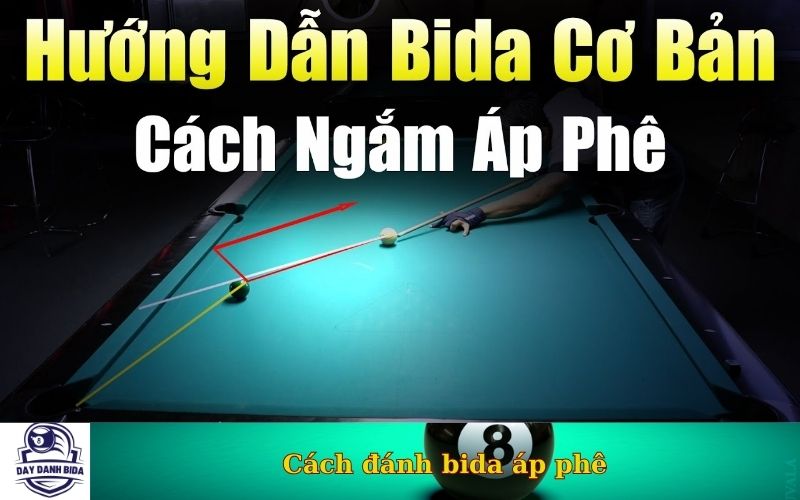 Cách đánh bida áp phê