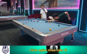 Cách ngắm đánh bida lỗ