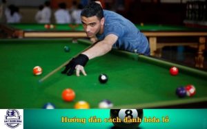Hướng dẫn cách đánh bida lỗ