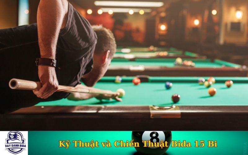 Kỹ Thuật và Chiến Thuật Bida 15 Bi