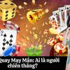 Vòng Quay May Mắn: Ai là người chiến thắng?