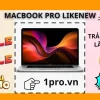 Macbook Pro cũ giá rẻ hay Air cũ: Tìm "tri kỷ" cho bạn?