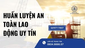 Huấn luyện an toàn lao động uy tín