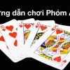 Nghệ thuật câu bài Phỏm: Cách dụ đối phương ra quân bài mình cần